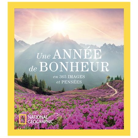 Une année de bonheur : En 365 images et pensées