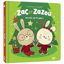 Un Noël en pyjama ! : Zac et Zazou