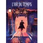 L'or du temps T.01 : Bande dessinée