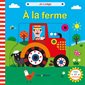 A la ferme : Un livre à glissières