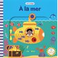 A la mer : Un livre à glissières