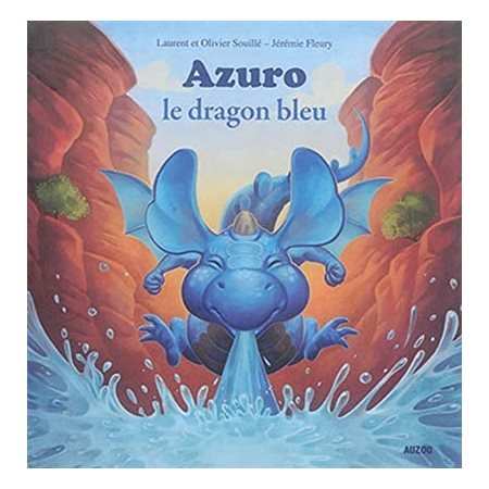 Azuro le dragon bleu : Mes p'tits albums : Souple