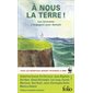 A nous la Terre ! (FP) : Les écrivains s'engagent pour demain