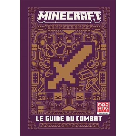 Le guide du combat : Minecraft : Nouveau guide inédit