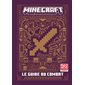 Le guide du combat : Minecraft : Nouveau guide inédit