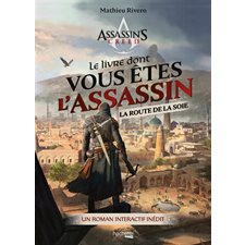 Le livre dont vous êtes l'assassin : Assassin's creed : La route de la soie : FAN