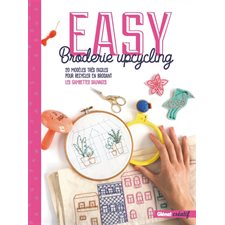 Easy broderie upcycling : 20 modèles très faciles pour recycler en brodant les gambettes sauvages