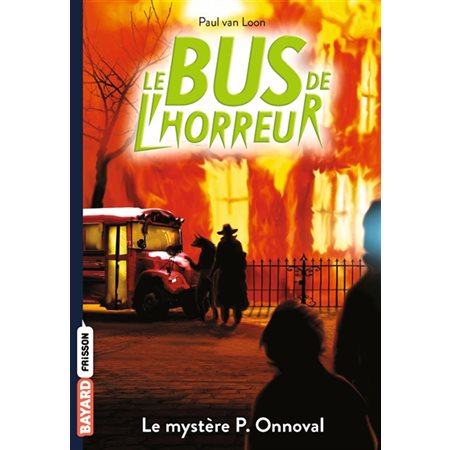 Le bus de l'horreur T.4.5 : Le mystère P. Onnoval