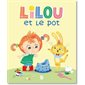 Lilou et le pot