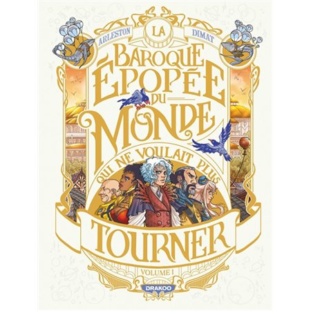 La baroque épopée du monde qui ne voulait plus tourner T.01 : Bande dessinée