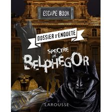 Dossier d'enquête : Spectre de Belphégor : EScape book