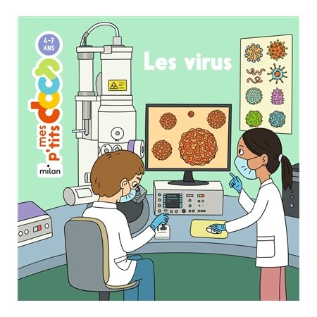 Les virus : Mes p'tits docs : 4-7 ans