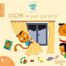 Oscar ne peut pas sortir : Bien grandir