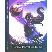 La rose écarlate : Le grand livre d'énigmes