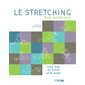 Le stretching : Pour être en forme et le rester