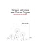 Derniers entretiens avec Charles Gagnon : Parcours d'un militant