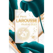 Le petit Larousse illustré 2022 : Édition limitée : Inclus votre clé d'activation du dictionnaire Internet Larousse 2022