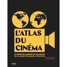 L'atlas du cinéma : Autour du monde en 360 films : Du cuirassé Potemkine à Star Wars