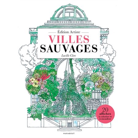 Villes sauvages : 20 affiches à colorier et à encadrer