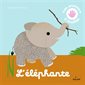 L'éléphante : Mes animaux à toucher