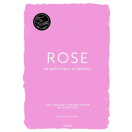 Rose : De Botticelli à Christo : Ca c'est de l'art