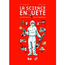 Science enquête (La) : les métiers de la polise scientifique