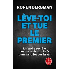 Lève-toi et tue le premier (FP) : L'histoire secrète des assassinats ciblés commandités par Israël