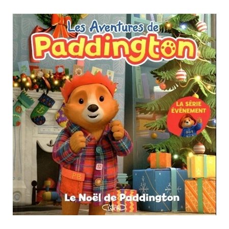 Le Noël de Paddington : Les aventures de Paddington