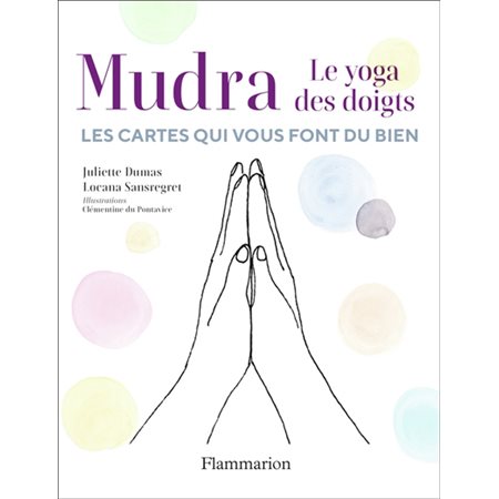 Mudra, le yoga des doigts : Coffret : Les cartes qui font du bien