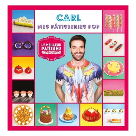 Carl : mes pâtisseries pop