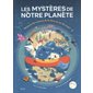 Les mystères de notre planète : Découvre les sciences de la Terre en un clin d'oeil !