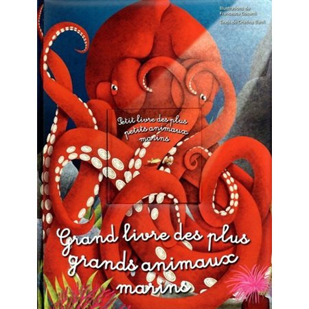 Grand livre des plus grands animaux marins & Petit livre des plus petits animaux marins