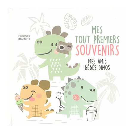 Mes tout premiers souvenirs : Mes amis bébés dinos