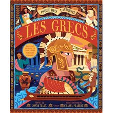 Les Grecs : Voyage dans l'antiquité : Plus de 80 volets à soulever : Et d'autres rabats cachés en dessous !