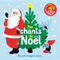 Mes chants de Noël : Mes musiques : Livre sonore avec un cherche et trouve : Mes petits imagiers son