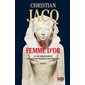 La femme d'or : La vie miraculeuse de la reine-pharaon Hatchepsout
