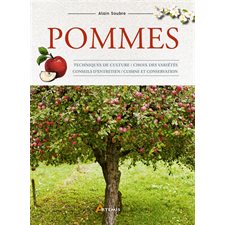 Pommes : Techniques de culture, choix des variétés, conseils d'entretien, cuisine et conservation