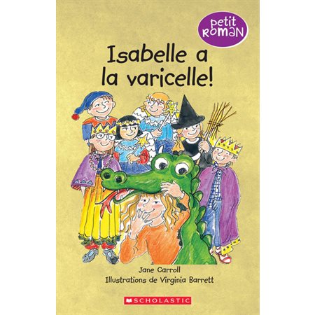 Isabelle a la varicelle ! : Petit roman