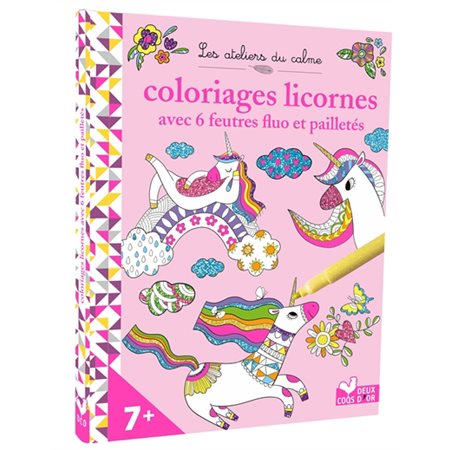 Coloriages licornes : 7+ : Avec 6 feutres fluos et pailletés