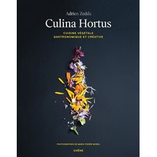 Culina Hortus : Cuisine végétale gastronomique et créative
