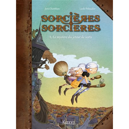 Sorcières-sorcières T.01 : Le mystère du jeteur de sorts : Bande dessinée : Nouvelle édition