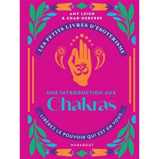 Une introduction aux chakras : Les petits livres d'ésotérisme