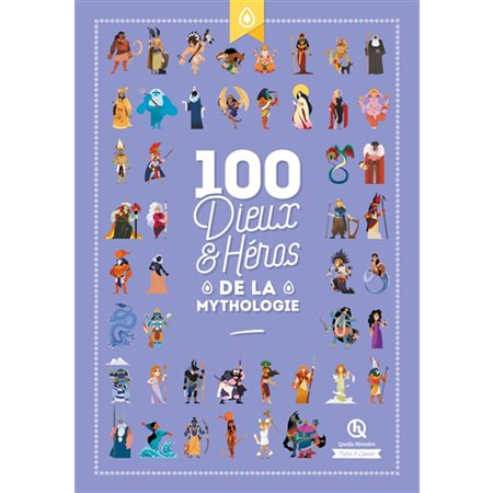 100 dieux & héros de la mythologie