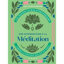 Une introduction à la méditation : Les petits livres d'ésotérisme