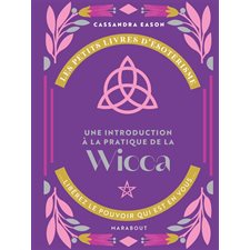 Une introduction à la pratique de la wicca : Les petits livres d'ésotérisme
