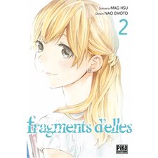 Fragments d'elles T.02 ; Manga : ADT