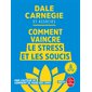 Comment vaincre le stress et les soucis (FP)