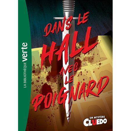 Cluedo : Trilogie T.01 : Dans le hall avec le poignard : Bibliothèque verte : 12-14