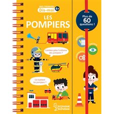 Les pompiers : Mes premiers dis-moi : 4+