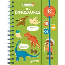 Les dinosaures : Mes premiers dis-moi : 4+